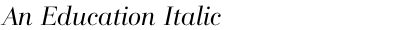 An Education Italic